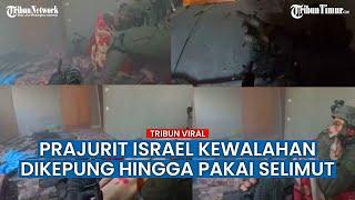 Video Tentara Israel Terkepung Serangan Pejuang, Saling Tembak hingga Bungkus Diri