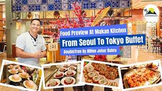 Makan Kitchen From Seoul To Japan Weekday Buffet At DoubleTree By Hilton Johor Bahru