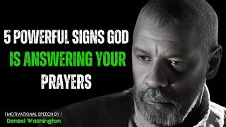 5 Powerful Signs God is Answering Your Prayers ! Best Motivational Speech By Denzel Washington