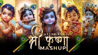 Shree Krishna Mashup | After Remix | Radha Krishna Songs | Janmashtami Special 2024