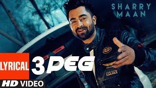 3 Peg Sharry Mann Lyric Video | "Latest Punjabi Songs" 2016 | Ravi Raj | T-Series Apnapunjab