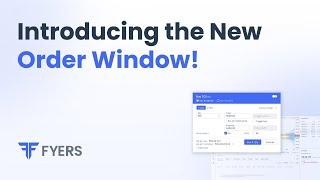 Place Orders Faster with the New Order Window!