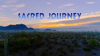 SACRED JOURNEY 4K