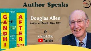 Author Speaks I With Douglas Allen I Gandhi After 9/11