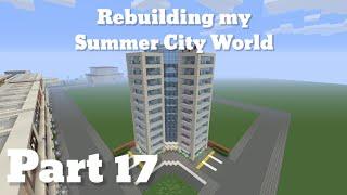 Rebuilding my Summer City World - Part 17