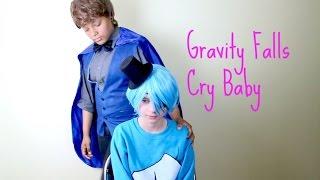 Cry Baby | Reverse Gravity Falls CMV | Willdip