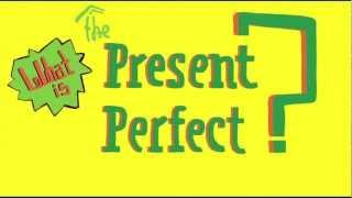 Understanding The Present Perfect