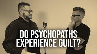 David Wood-- Do Psychopaths Experience Guilt? Episode 1035