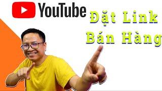 Hướng Dẫn Đặt Link Bán Hàng Kiếm Tiền Cho Video YouTube Dưới Mô Tả Mới Nhất