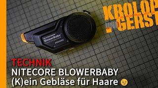 Nitecore BlowerBaby - (K)ein Gebläse für Haare  Krolop&Gerst