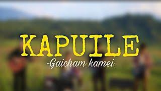 Gaicham kamei - Kapuile |  Official MV