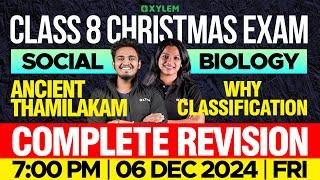 Class 8 Christmas Exam | Social - Ancient Tamilakam | Biology - Why Classification | Xylem Class 8