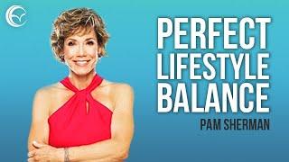 Perfect Lifestyle Balance with Wellness Coach Pam Sherman