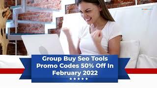 Group Buy Seo Tools Promo Codes 50% Off In February 2022