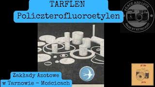 Tarflen. Historia - produkcja. Tarnów. Zakłady Azotowe