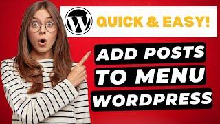 How To Add POSTS To Menu In WordPress (Blog Posts) 