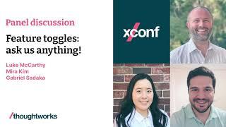 Feature toggles: ask us anything — Panel Discussion with Luke McCarthy, Mira Kim & Gabriel Sadaka