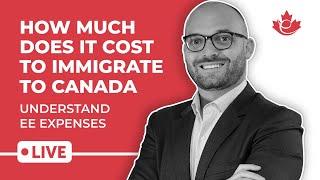 How much does it cost to immigrate to Canada - understand EE expenses