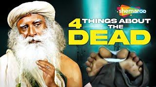 4 Things You Should Know About The Dead | Sadhguru
