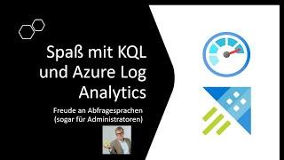 Spaß mit KQL und Azure Log Analytics