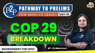 Key Takeaways from UNFCCC COP 29 for UPSC Prelims 2025 | Disappointment for India | Sleepy Classes