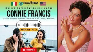 Connie Francis Podcast Eps. 29 - Her Incredible Trials And Tribulations - Italian American Actress