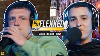 Scran Time & In't Town - Flexxed Podcast #010