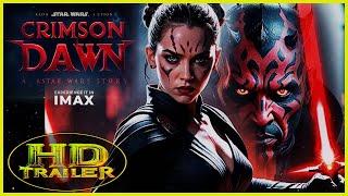 Crimson Dawn : A Star Wars Story  Latest (2026) Trailer | Darth Maul & Qi'ra