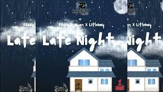 RiddimBeast Studios - LATE NIGHT ft Edday x Quan x Litleboy