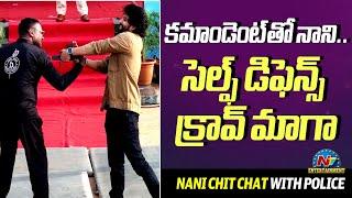 Nani Self Defence Krav Maga with Commandant | Chit Chat with Police | 78th Independence Day | NTVENT