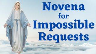 Novena for Impossible Requests | For 3 Intentions for Mary's Intercession