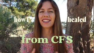 how I recovered from CFS after being ill for almost a decade | chronic fatigue recovery story + tips