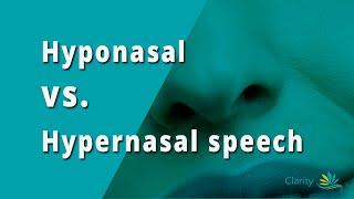 Do You Have Hyponasal or Hypernasal Speech?