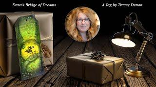 Dana’s Bridge of Dreams with Tracey Dutton - A Lavinia Stamps Tutorial