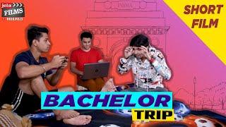 Bachelor Trip | comedy Video | Short Film | Holiday Plan in India | Joinfilms Originals