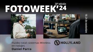 Fluidez total: sistemas wireless en rodaje con Daniel Parra