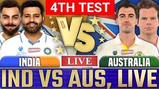 India Vs Australia 4th Test Live , India vs Australia Live match today | IND vs AUS live