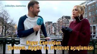 Nigar Camal Amsterdamda "Aygün, Şəbnəm və Mətanətdən danışdı"  ATV MAQAZİN Onlarla