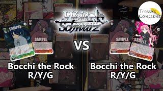 Bocchi the Rock (R/Y/G) vs. Bocchi the Rock (R/Y/G) [Weiss Schwarz]