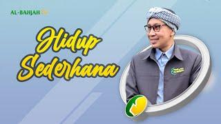 Belajar Hidup Sederhana Dari Buya Yahya, Agar Hidup Bahagia dan Tenang - Buya Yahya