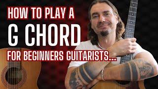 HOW TO PLAY A G CHORD ON GUITAR - The Easy Way - For Beginners! 