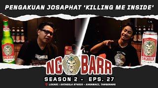 NGOBARR BARENG GOFAR & JOSAPHAT | PENGAKUAN JOSAPHAT 'KILLING ME INSIDE' |#NGOBARR SEASON 2(EPS.27)