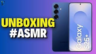 Unboxing Samsung Galaxy S25+! #asmr