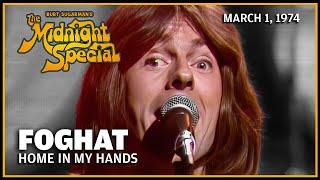 Home in My Hands - Foghat | The Midnight Special