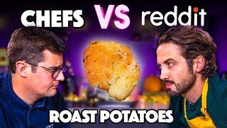 Who Makes the Best Roast Potatoes? Chefs or Reddit? CHEFS VS THE INTERNET | Sorted Food