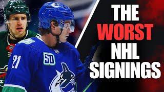 The WORST NHL Free Agent Signings Of The Past Decade