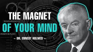 THE MAGNET OF YOUR MIND | FULL LECTURE | DR. ERNEST HOLMES