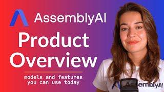 AssemblyAI Product Overview