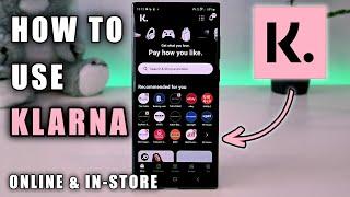 How to Use Klarna (2024 Updated) - In-Store & Online Tutorial