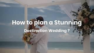 How to Plan A Stunning Destination Wedding | Latable Events